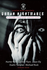 Urban Nightmares: A Found Footage Anthology (Urban Nightmares: A Found Footage Anthology)