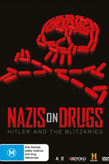 Drogas: O Vício Secreto dos Nazistas (Nazis on Drugs: Hitler and the Blitzkrieg)