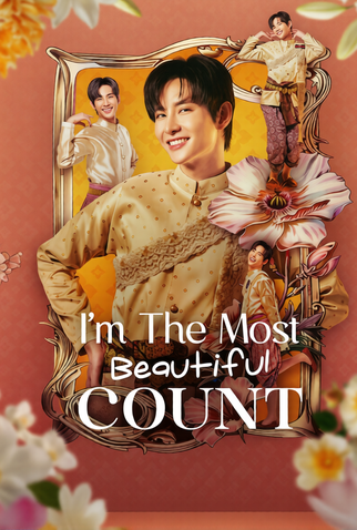 Poster 7 de Série I'm The Most Beautiful Count (2025)