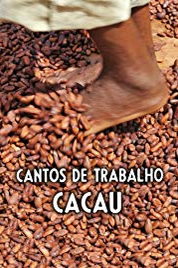 Poster de Curta Cantos de Trabalho - Cacau (1976)