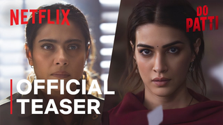 Trailer: Do Patti | Announcement | Kriti Sanon, Kajol | Netflix India