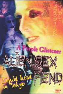 Alien Sex Fiend: A Purple Glistener/Liquid Head in Tokyo - Poster / Capa / Cartaz - Oficial 1