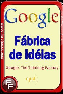 Google: Fábrica de Idéias - Poster / Capa / Cartaz - Oficial 1