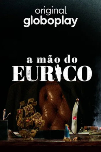Poster de Franquia A Mão do Eurico (2023)
