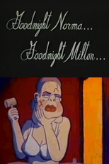 Goodnight Norma… Goodnight Milton… (Goodnight Norma… Goodnight Milton…)