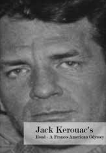 Jack Kerouac's Road: A Franco-American Odyssey (Jack Kerouac's Road: A Franco-American Odysse)