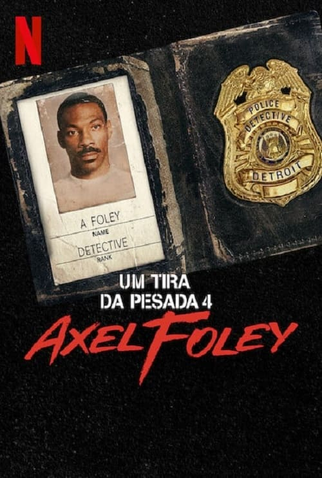 Poster 3 de Filme Um Tira da Pesada 4: Axel Foley (2024)