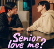 Senior Love Me?