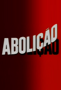 Abolição - Poster / Capa / Cartaz - Oficial 1