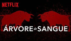 Árvore de Sangue Netflix - Trailer Dublado