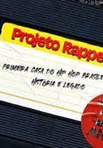 Projeto Rappers: A Primeira Casa do Hip Hop Brasileiro - História e Legado (Projeto Rappers: A Primeira Casa do Hip Hop Brasileiro - História e Legado)