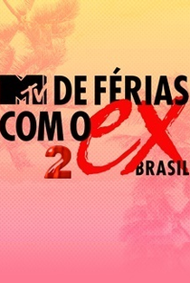 De Férias Com o Ex Brasil (2ª Temporada) - Poster / Capa / Cartaz - Oficial 1