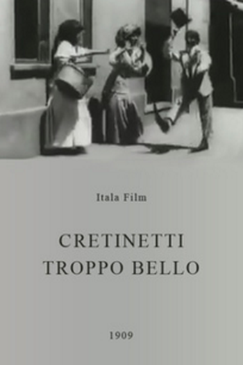 Poster de Curta Cretinetti troppo bello (1909)