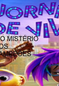 A Jornada de Vivo: E O Mistério de Campeões (VIVO)
