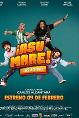 Asu Mare: Os Amigos (Asu Mare! Los Amigos)