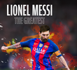 Lionel Messi: The Greatest