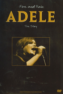 Adele - Fire And Rain: The Story Unauthorized Documentary - Poster / Capa / Cartaz - Oficial 1