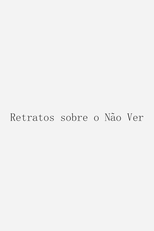 Retratos Sobre o Não Ver (Retratos Sobre o Não Ver)