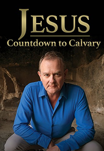 Jesus: Countdown to Calvary (Jesus: Countdown to Calvary)