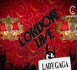 Lady GaGa Special Live London
