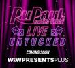 RuPaul’s Drag Race Live Untucked