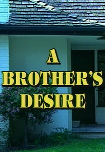 A Brother's Desire (A Brother's Desire)