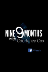 9 Months with Courteney Cox (1ª Temporada) (9 Months with Courteney Cox (Season 1))