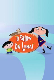 O Show da Luna! - Clipes Musicais (1ª Temporada) - Poster / Capa / Cartaz - Oficial 4