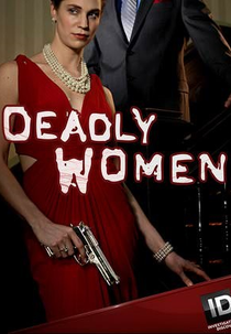 As Verdadeiras Mulheres Assassinas (9ª Temporada) (Deadly Women (Season 9))