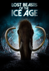 As Feras Perdidas da Era Glacial (Lost Beasts of the Ice Age)
