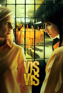 Vis a Vis (1ª Temporada) - Poster / Capa / Cartaz - Oficial 5