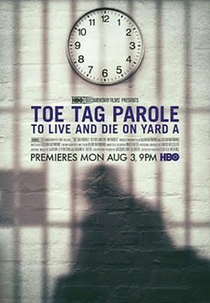 Sem Condicional: Vida E Morte No Pavilhão A (Toe Tag Parole: To Live And Die On Yard A)