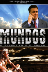 Mundos Paralelos - O Executivo e o Bruxo (Mundos Paralelos - O Executivo e o Bruxo)
