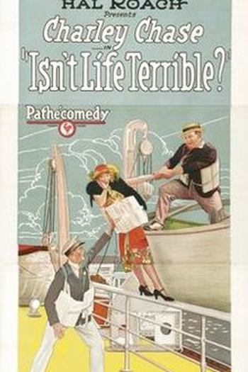 Poster de Curta Isn’t Life Terrible? (1925)
