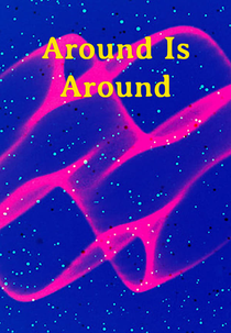 Around Is Around (Around Is Around)