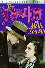 Há Mulheres Assim (The Strange Love of Molly Louvain)