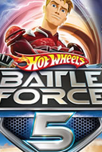 Hot Wheels Battle Force 5 - Poster / Capa / Cartaz - Oficial 3