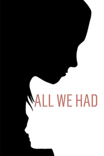  de Filme All We Had (2016)