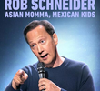 Rob Schneider: asian momma, mexican kids