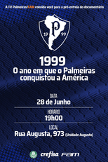 1999 - O Ano Em Que O Palmeiras Conquistou A América (1999 - O Ano Em Que O Palmeiras Conquistou A América)
