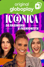 Icônica: de Faxineira à Fashionista (Icônica: de Faxineira à Fashionista)