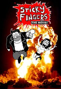 Sticky Fingers: The Movie!  (Sticky Fingers: The Movie! )