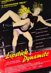 Lipstick & Dynamite, Piss & Vinegar: The First Ladies of Wrestling (Lipstick & Dynamite, Piss & Vinegar: The First Ladies of Wrestling)