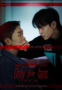 Only For Fans: The Stalker (오직, 팬 : 스토커)
