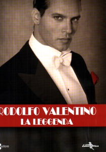Rodolfo Valentino - La leggenda (Rodolfo Valentino - La leggenda)