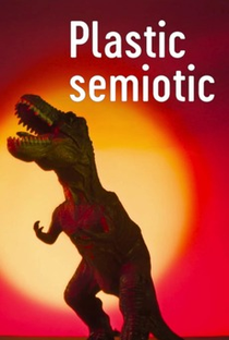 Plastic Semiotic - Poster / Capa / Cartaz - Oficial 2