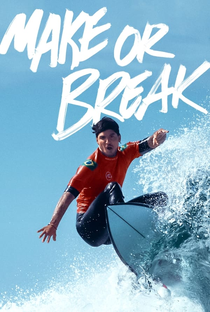 Make or Break (1ª Temporada) - Poster / Capa / Cartaz - Oficial 1