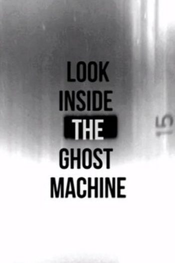 Poster de Curta Look Inside The Ghost Machine (2012)