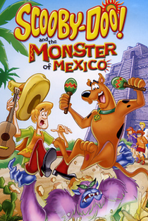 Scooby-Doo e o Monstro do México - Poster / Capa / Cartaz - Oficial 1