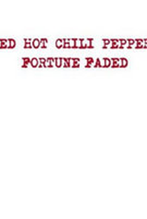 Red Hot Chili Peppers: Fortune Faded - Poster / Capa / Cartaz - Oficial 1